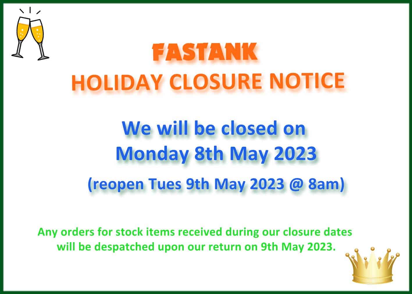 Fastank Holiday Closure Notice – Coronation May 2023